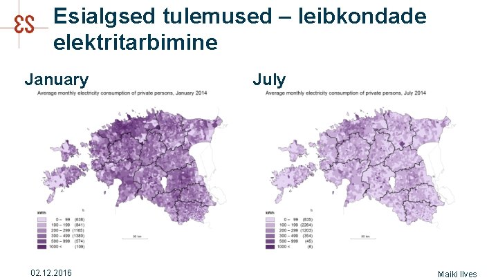 Esialgsed tulemused – leibkondade elektritarbimine January 02. 12. 2016 July Maiki Ilves 