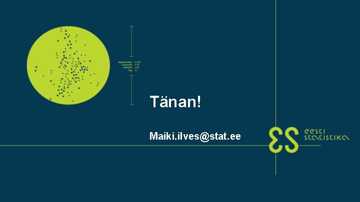 Tänan! Maiki. ilves@stat. ee 02. 12. 2016 Maiki Ilves 