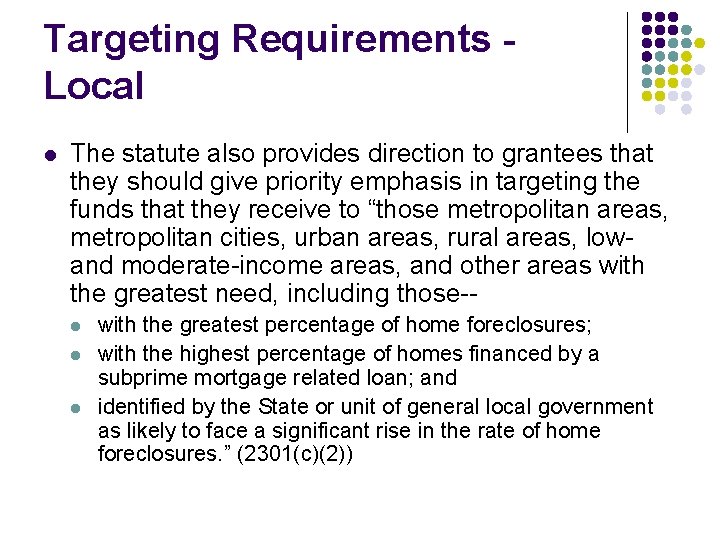 Targeting Requirements Local l The statute also provides direction to grantees that they should Targeting Requirements Local l The statute also provides direction to grantees that they should
