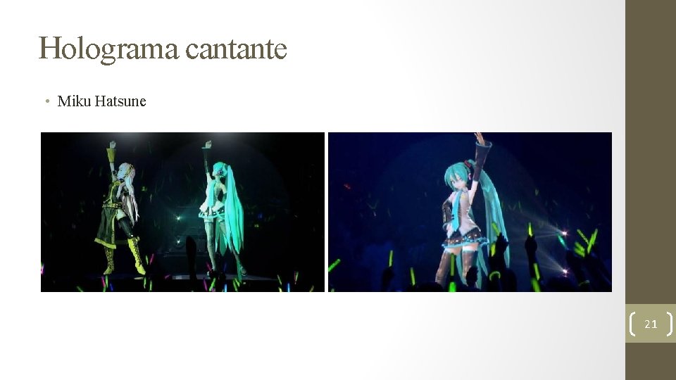 Holograma cantante • Miku Hatsune 21 