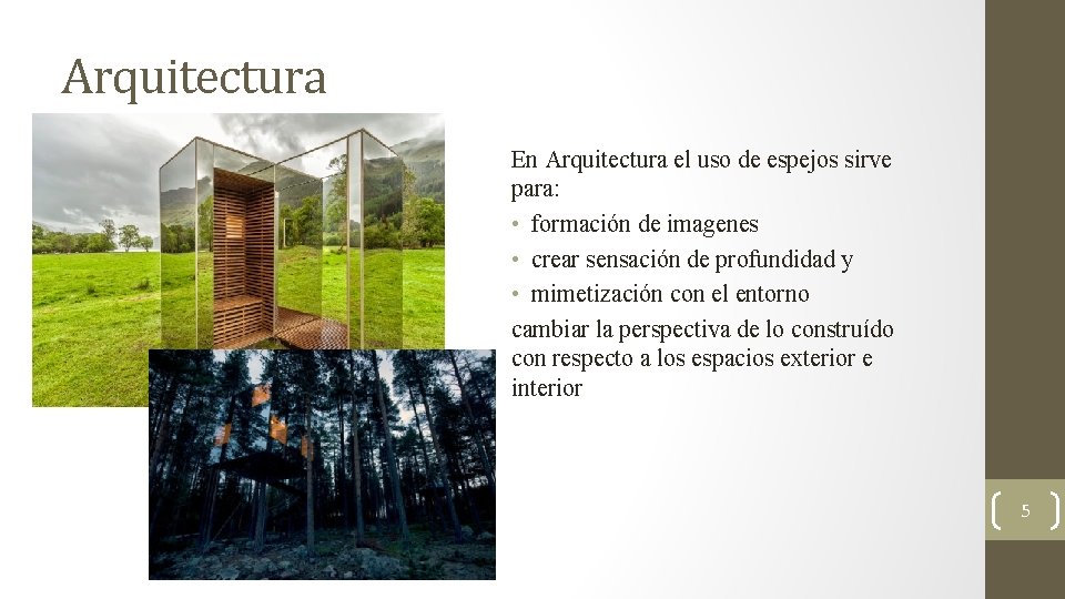 Arquitectura En Arquitectura el uso de espejos sirve para: • formación de imagenes •