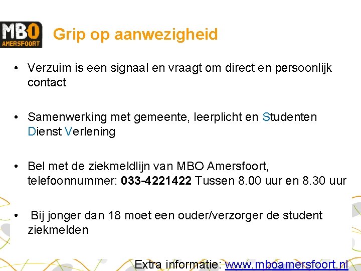 Grip op aanwezigheid • Verzuim is een signaal en vraagt om direct en persoonlijk