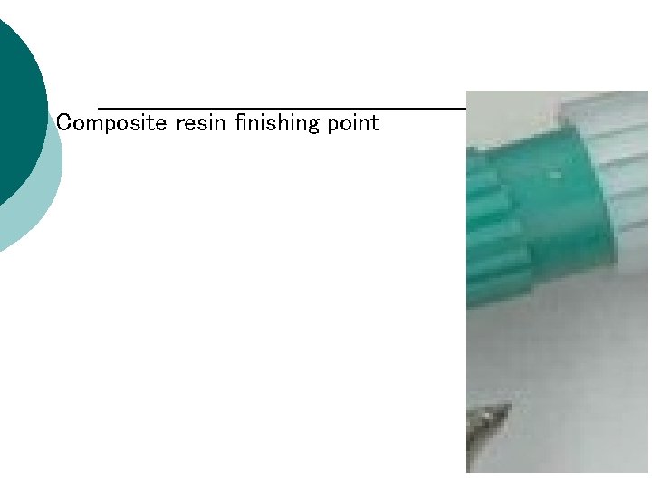 Composite resin finishing point 