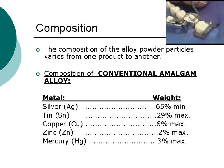 Composition ¡ The composition of the alloy powder particles varies from one product to