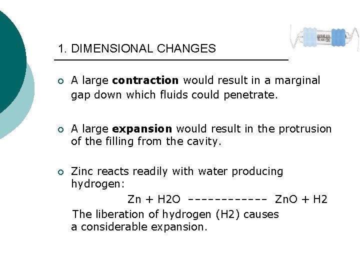 1. DIMENSIONAL CHANGES ¡ A large contraction would result in a marginal gap down