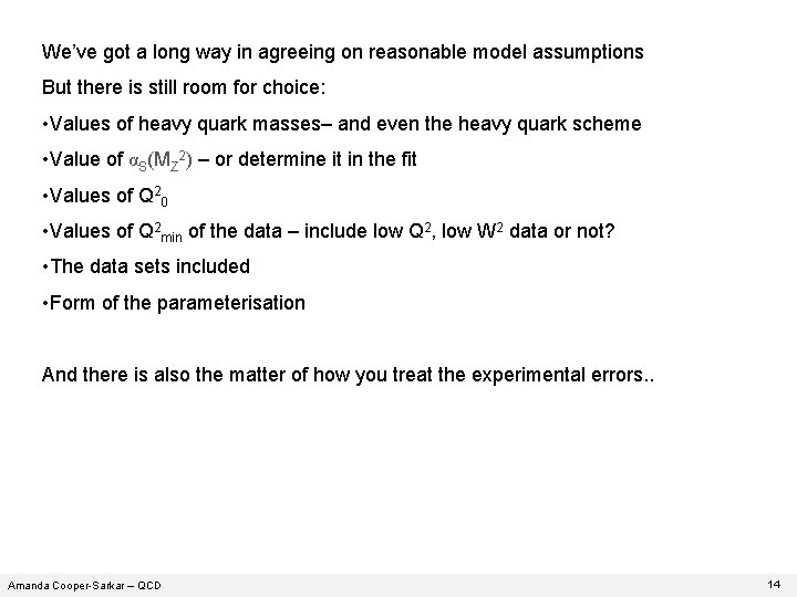 We’ve got a long way in agreeing on reasonable model assumptions But there is