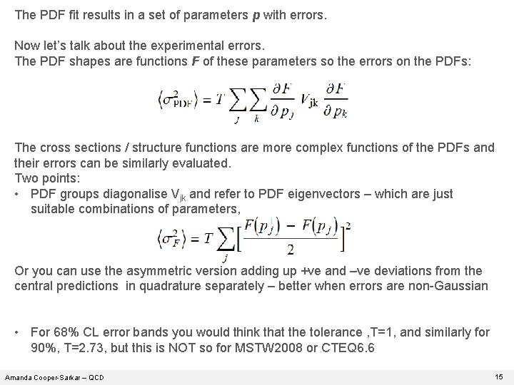 The PDF fit results in a set of parameters p with errors. Now let’s The PDF fit results in a set of parameters p with errors. Now let’s