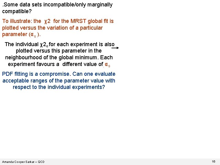 . Some data sets incompatible/only marginally compatible? To illustrate: the χ2 for the MRST . Some data sets incompatible/only marginally compatible? To illustrate: the χ2 for the MRST