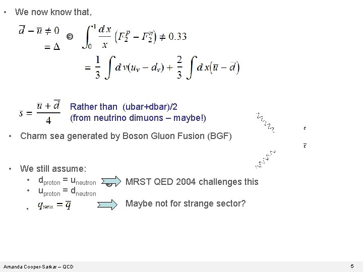 • We now know that, Rather than (ubar+dbar)/2 (from neutrino dimuons – maybe!) • We now know that, Rather than (ubar+dbar)/2 (from neutrino dimuons – maybe!)