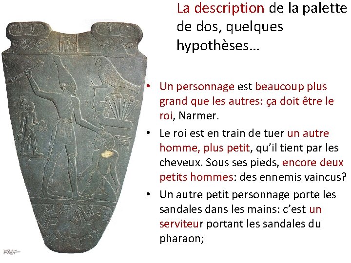 La description de la palette de dos, quelques hypothèses… • Un personnage est beaucoup La description de la palette de dos, quelques hypothèses… • Un personnage est beaucoup