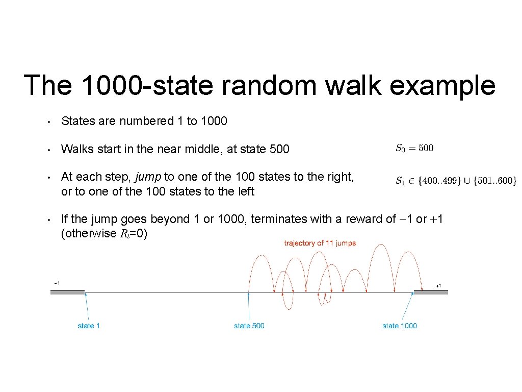 The 1000 -state random walk example • States are numbered 1 to 1000 •