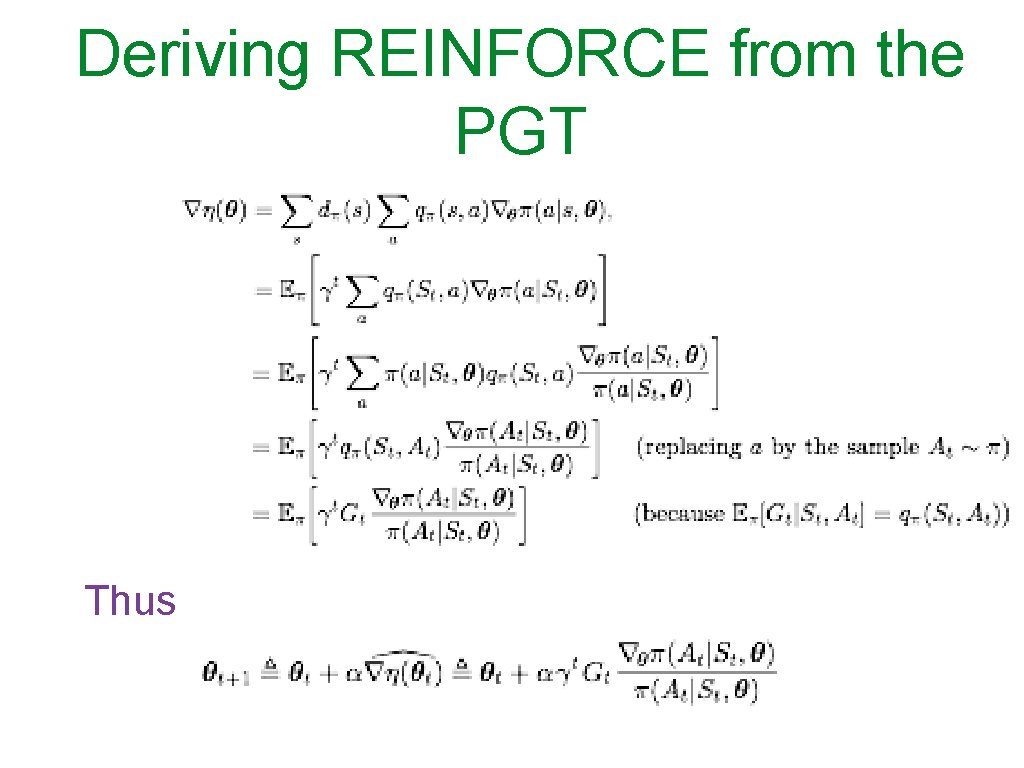 Deriving REINFORCE from the PGT Thus 