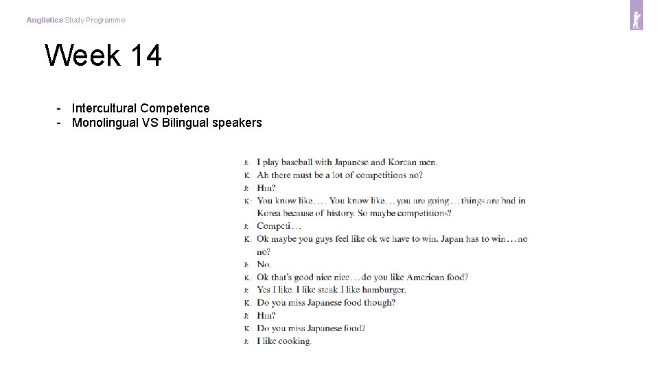 Anglistics Study Programme Week 14 - Intercultural Competence - Monolingual VS Bilingual speakers 