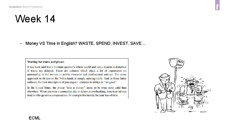 Anglistics Study Programme Week 14 - Money VS Time in English? WASTE, SPEND, INVEST,