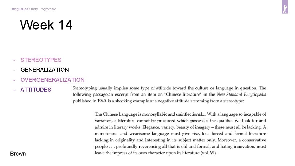 Anglistics Study Programme Week 14 - STEREOTYPES - GENERALIZATION - OVERGENERALIZATION - ATTITUDES Brown