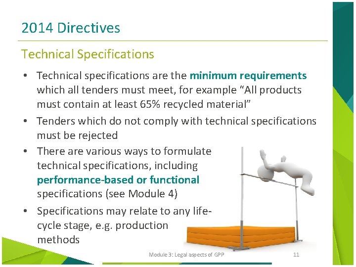 2014 Directives Technical Specifications • Technical specifications are the minimum requirements which all tenders