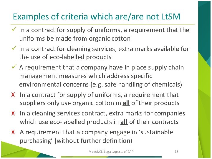 Examples of criteria which are/are not Lt. SM ü In a contract for supply