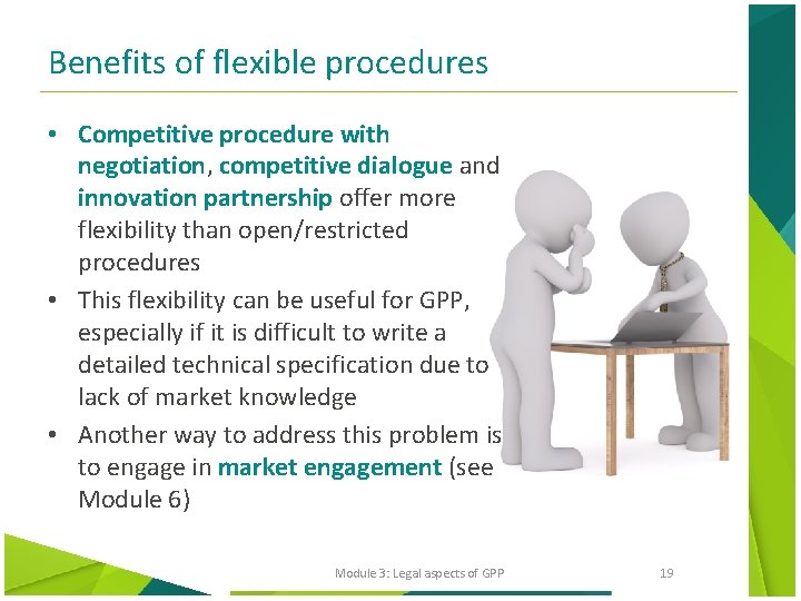 Benefits of flexible procedures • Competitive procedure with negotiation, competitive dialogue and innovation partnership