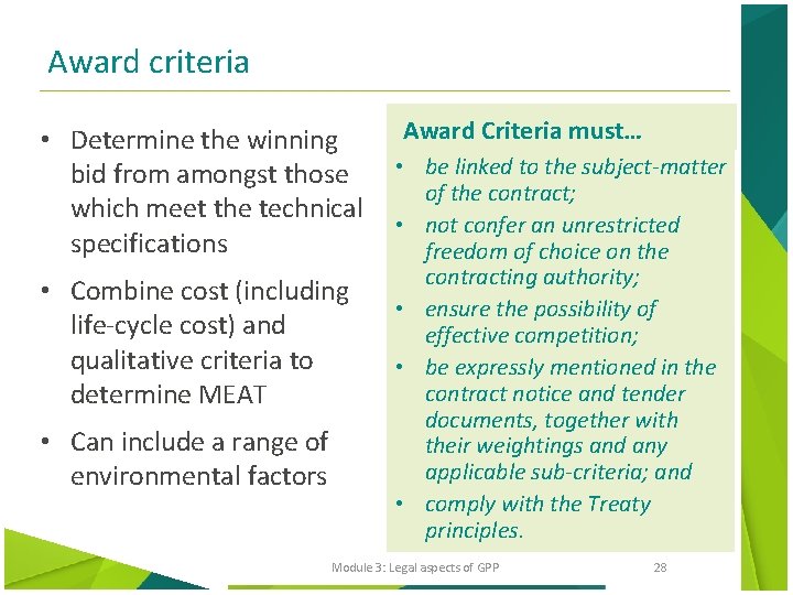 Award criteria • Determine the winning bid from amongst those which meet the technical