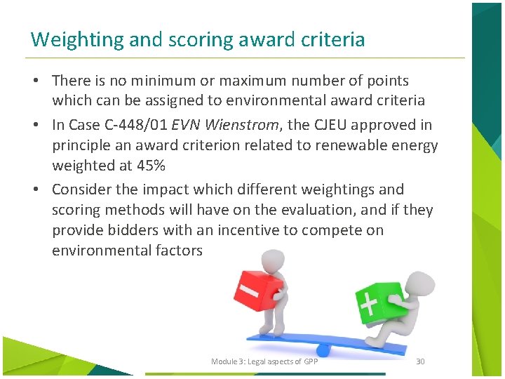 Weighting and scoring award criteria • There is no minimum or maximum number of