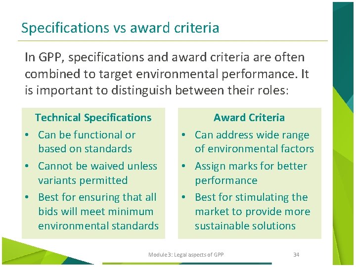 Specifications vs award criteria In GPP, specifications and award criteria are often combined to
