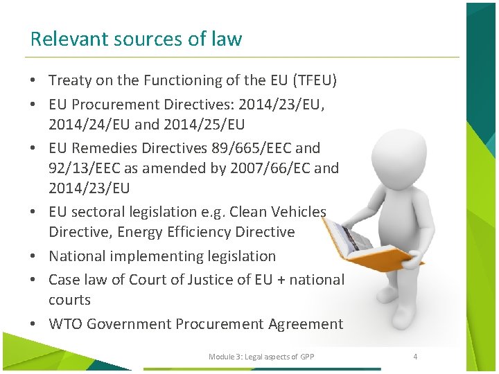 Relevant sources of law • Treaty on the Functioning of the EU (TFEU) •