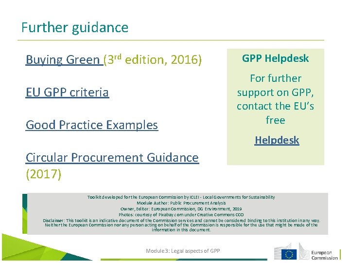 Further guidance Buying Green (3 rd edition, 2016) EU GPP criteria Good Practice Examples