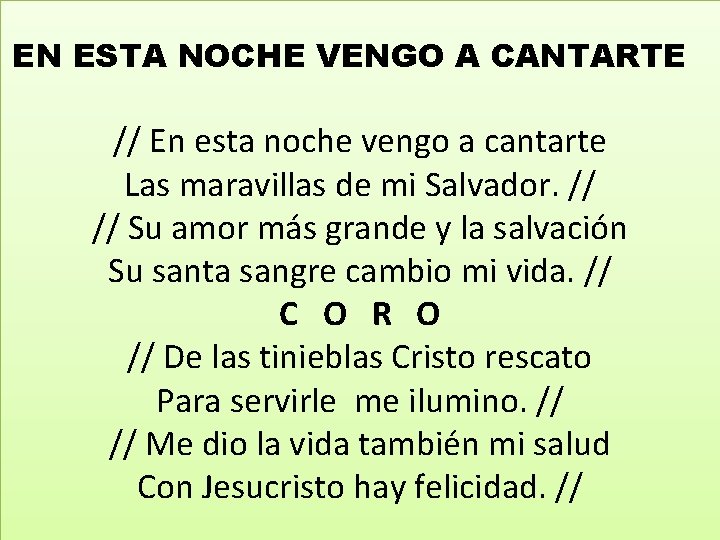 EN ESTA NOCHE VENGO A CANTARTE // En esta noche vengo a cantarte Las