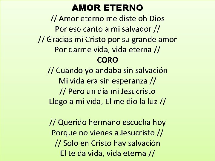 AMOR ETERNO // Amor eterno me diste oh Dios Por eso canto a mi