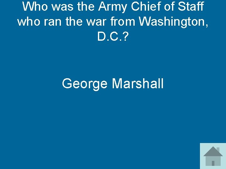 Who was the Army Chief of Staff who ran the war from Washington, D.