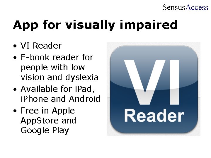 Sensus. Access App for visually impaired • VI Reader • E-book reader for people Sensus. Access App for visually impaired • VI Reader • E-book reader for people