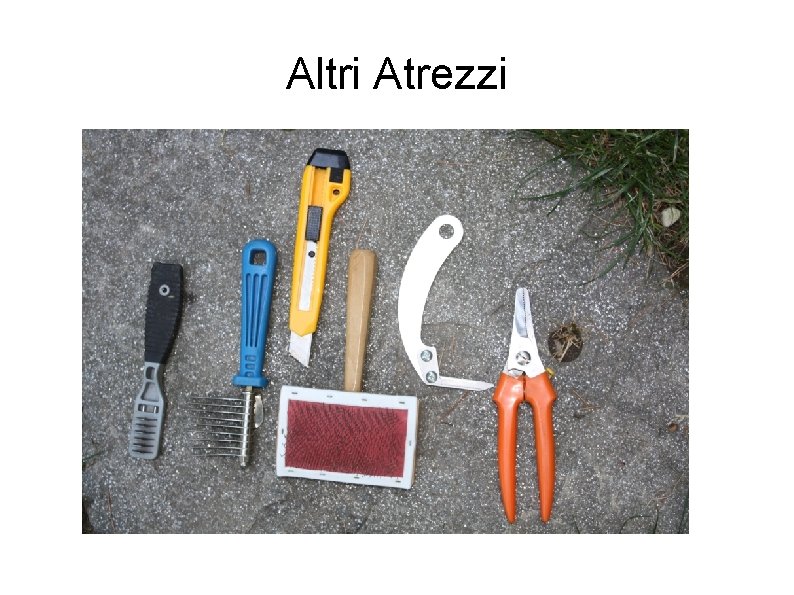 Altri Atrezzi 