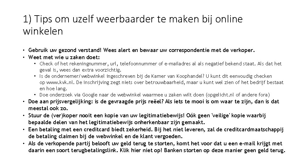 1) Tips om uzelf weerbaarder te maken bij online winkelen • Gebruik uw gezond