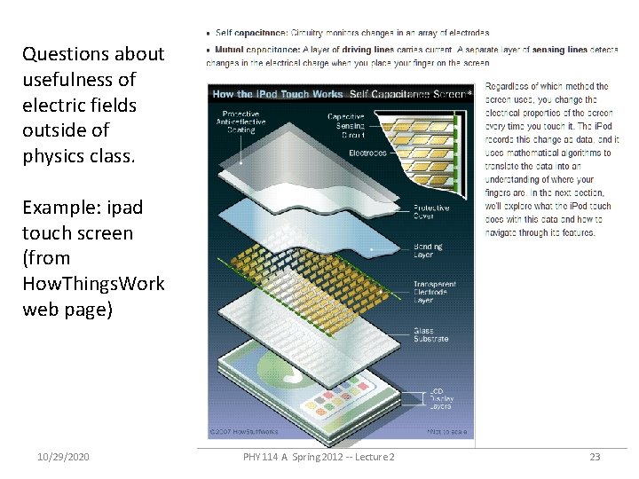 Questions about usefulness of electric fields outside of physics class. Example: ipad touch screen Questions about usefulness of electric fields outside of physics class. Example: ipad touch screen