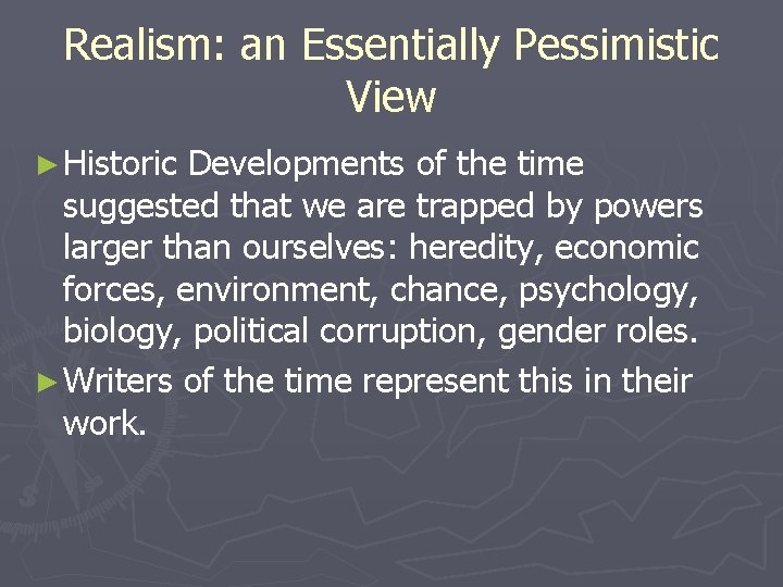 Realism: an Essentially Pessimistic View ► Historic Developments of the time suggested that we