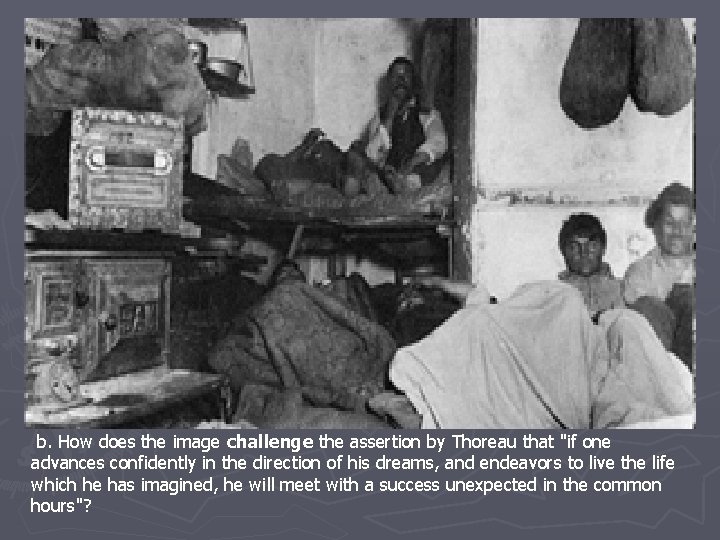 b. How does the image challenge the assertion by Thoreau that "if one advances