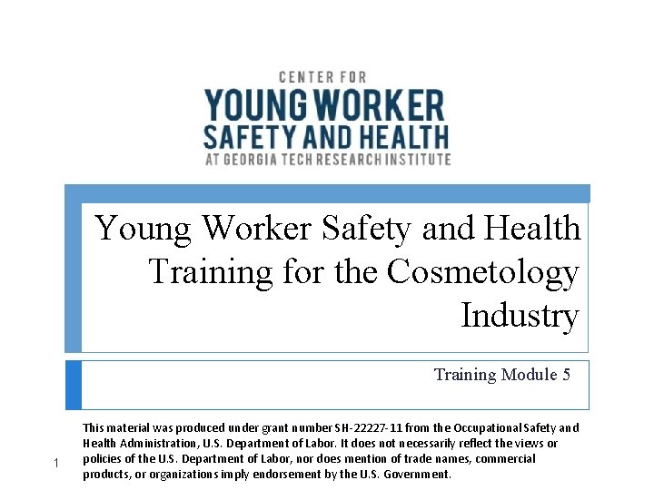 Young Worker Safety and Health Training for the Cosmetology Industry Training Module 5 1