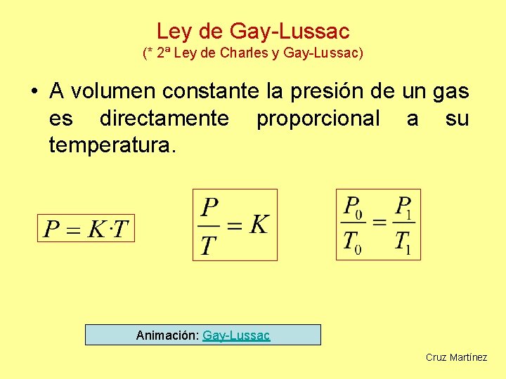 Ley de Gay-Lussac (* 2ª Ley de Charles y Gay-Lussac) • A volumen constante