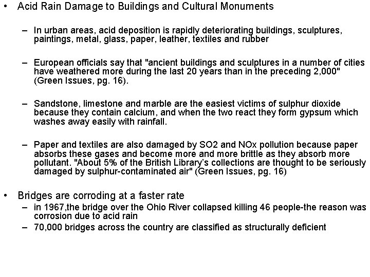  • Acid Rain Damage to Buildings and Cultural Monuments – In urban areas,