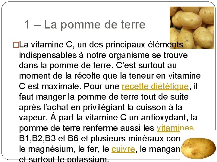 1 – La pomme de terre �La vitamine C, un des principaux éléments indispensables