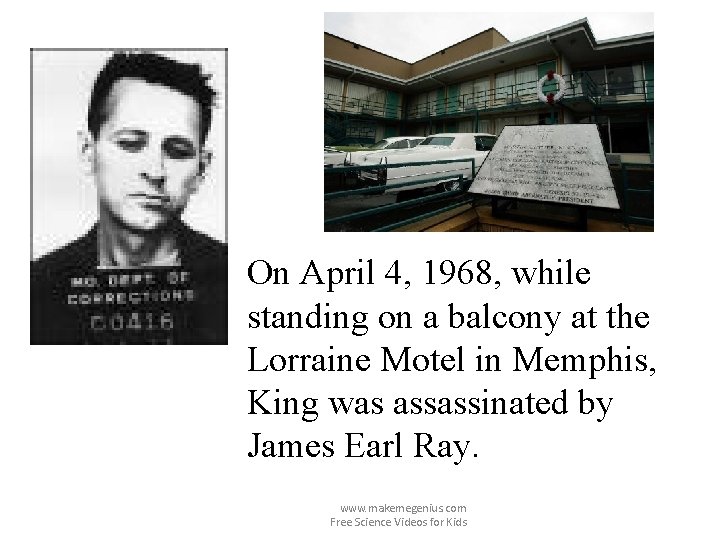 On April 4, 1968, while standing on a balcony at the Lorraine Motel in