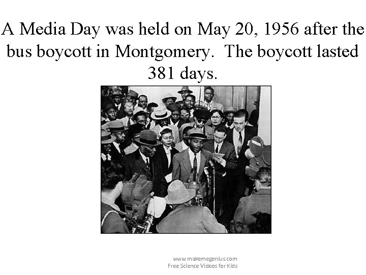 A Media Day was held on May 20, 1956 after the bus boycott in