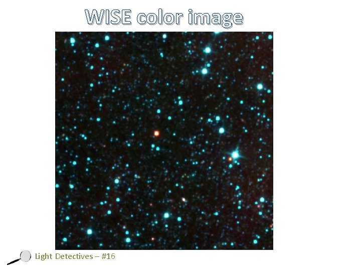 WISE color image Light Detectives – #16 