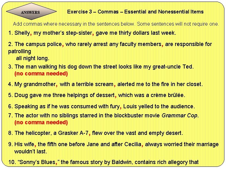  Exercise 3 – Commas – Essential and Nonessential Items ANSWERS Add commas where