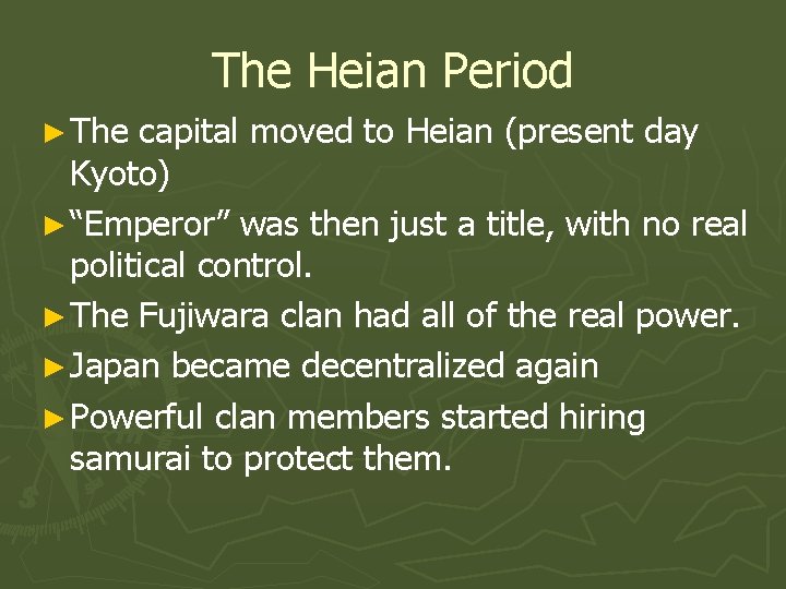 The Heian Period ► The capital moved to Heian (present day Kyoto) ► “Emperor”