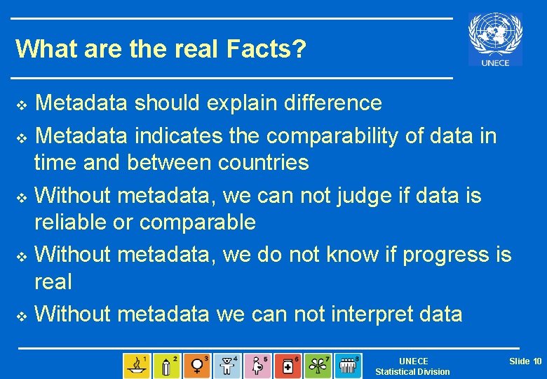 What are the real Facts? Metadata should explain difference v Metadata indicates the comparability