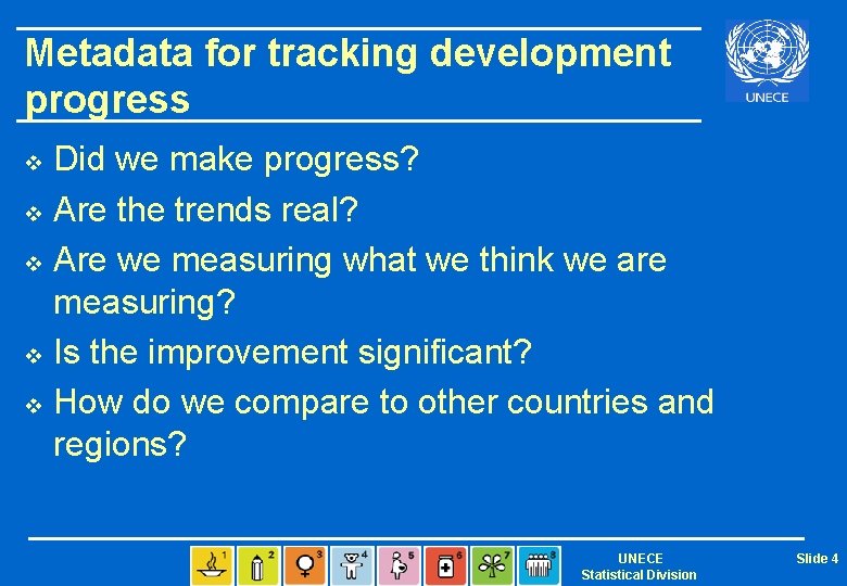 Metadata for tracking development progress Did we make progress? v Are the trends real?