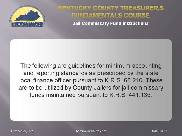 KENTUCKY COUNTY TREASURER’S FUNDAMENTALS COURSE Jail Commissary Fund Instructions The following are guidelines for