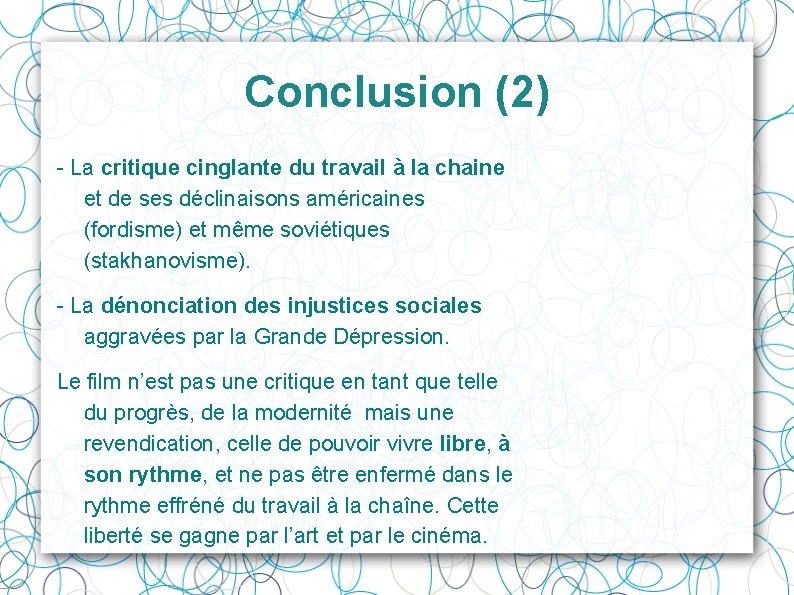 Conclusion (2) - La critique cinglante du travail à la chaine et de ses
