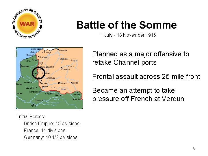 Battle of the Somme 1 July - 18 November 1916 Planned as a major